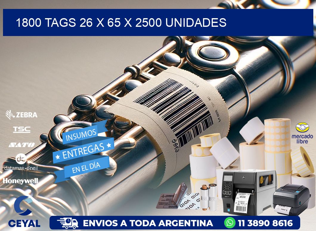 1800 TAGS 26 x 65 X 2500 UNIDADES