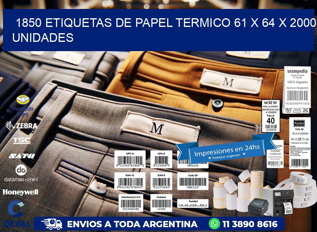 1850 ETIQUETAS DE PAPEL TERMICO 61 x 64 X 2000 UNIDADES