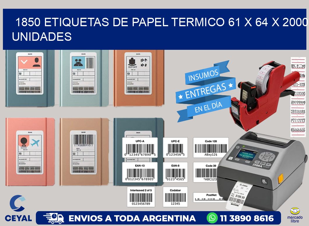 1850 ETIQUETAS DE PAPEL TERMICO 61 x 64 X 2000 UNIDADES