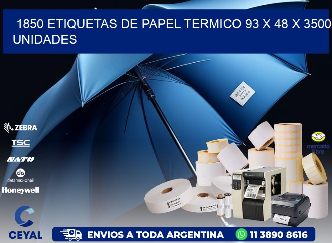 1850 ETIQUETAS DE PAPEL TERMICO 93 x 48 X 3500 UNIDADES