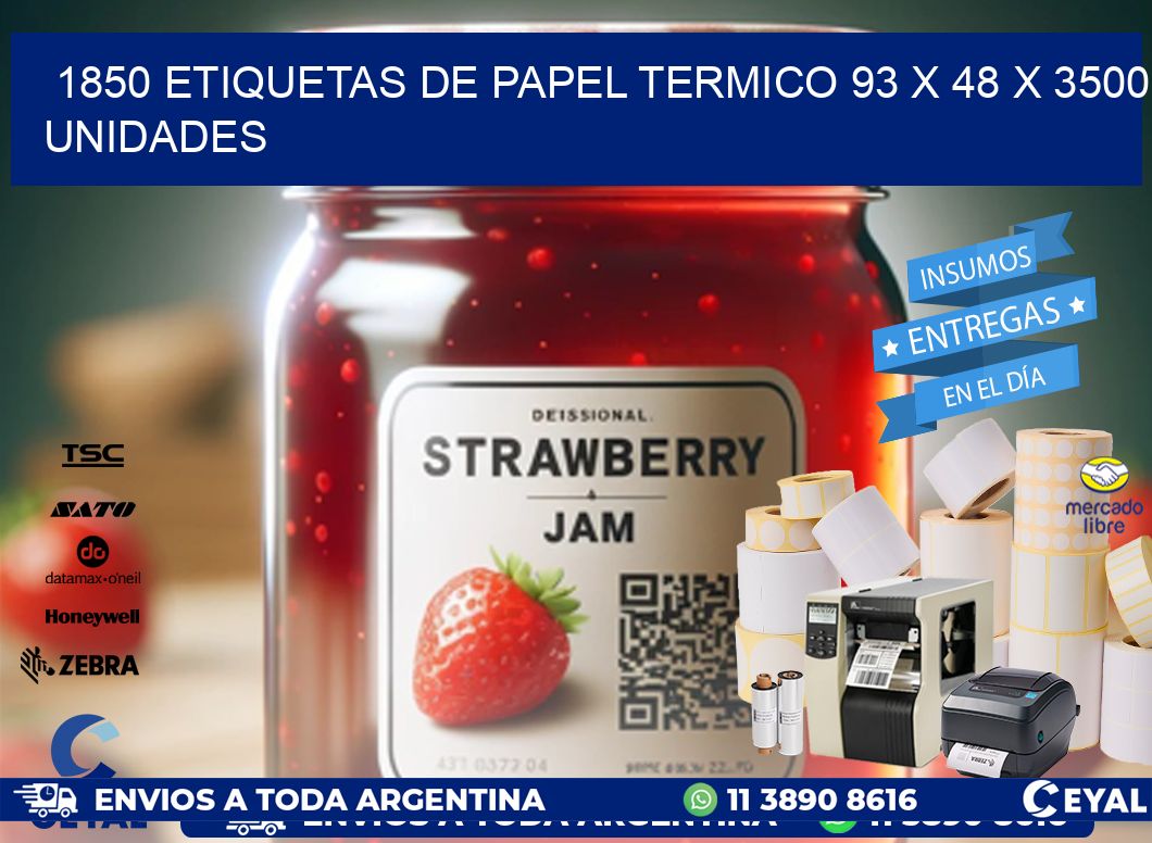 1850 ETIQUETAS DE PAPEL TERMICO 93 x 48 X 3500 UNIDADES