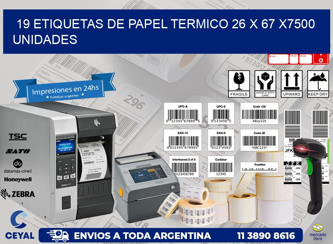 19 ETIQUETAS DE PAPEL TERMICO 26 x 67 X7500 UNIDADES