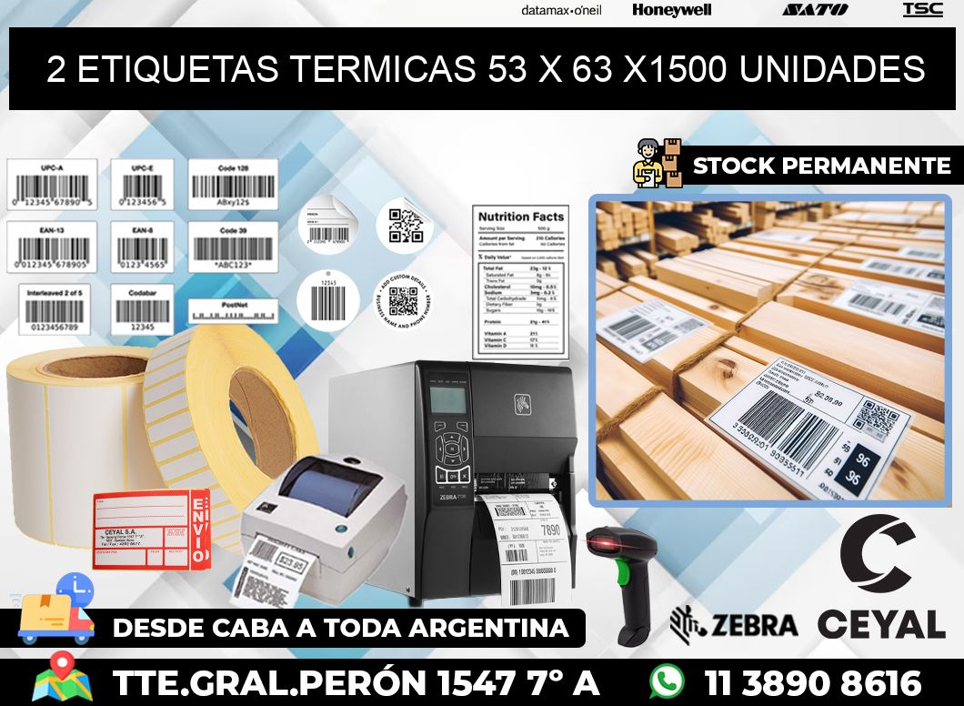 2 ETIQUETAS TERMICAS 53 x 63 X1500 UNIDADES