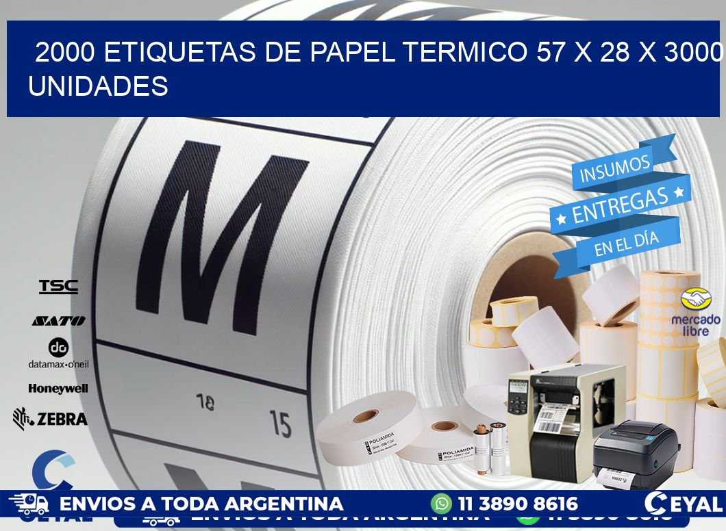 2000 ETIQUETAS DE PAPEL TERMICO 57 x 28 X 3000 UNIDADES