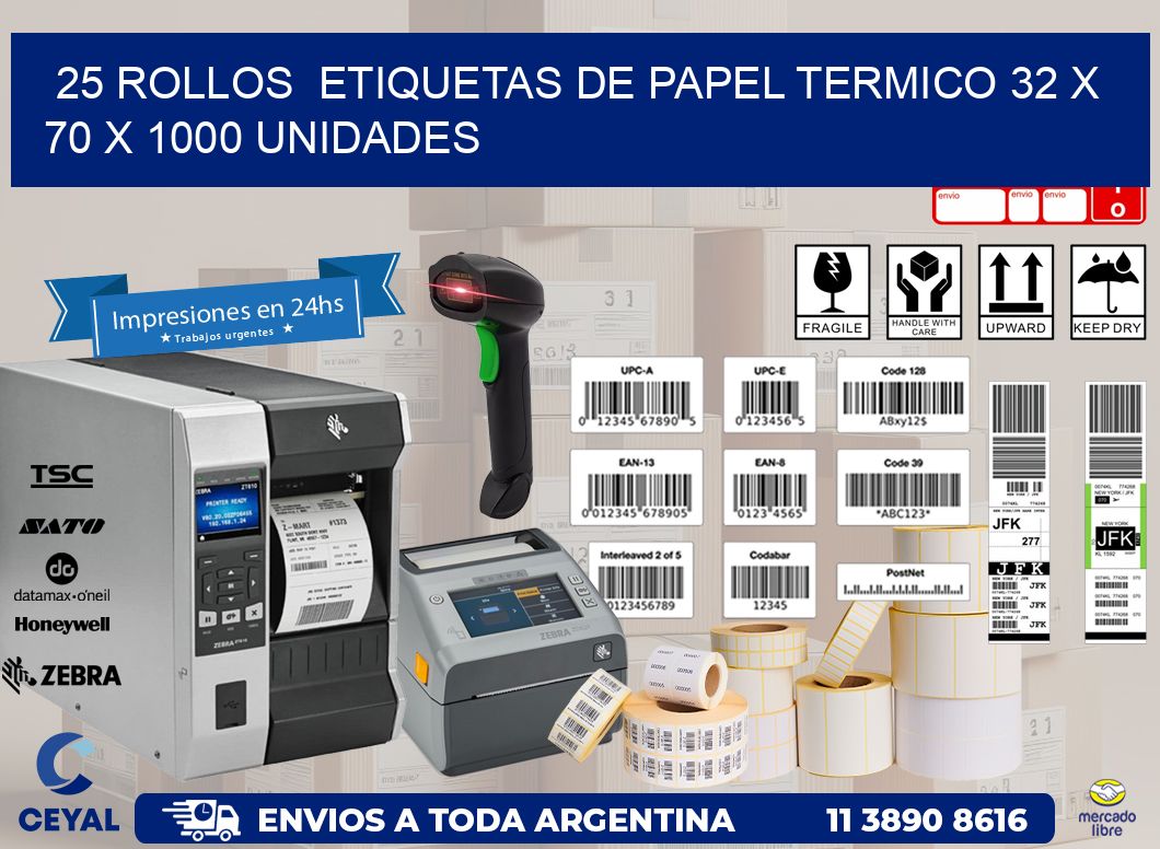 25 ROLLOS  ETIQUETAS DE PAPEL TERMICO 32 x 70 X 1000 UNIDADES