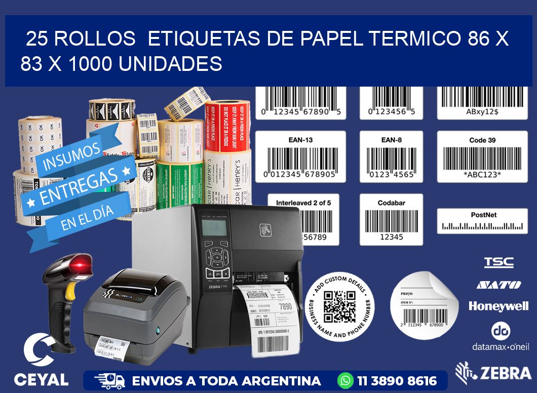 25 ROLLOS  ETIQUETAS DE PAPEL TERMICO 86 x 83 X 1000 UNIDADES