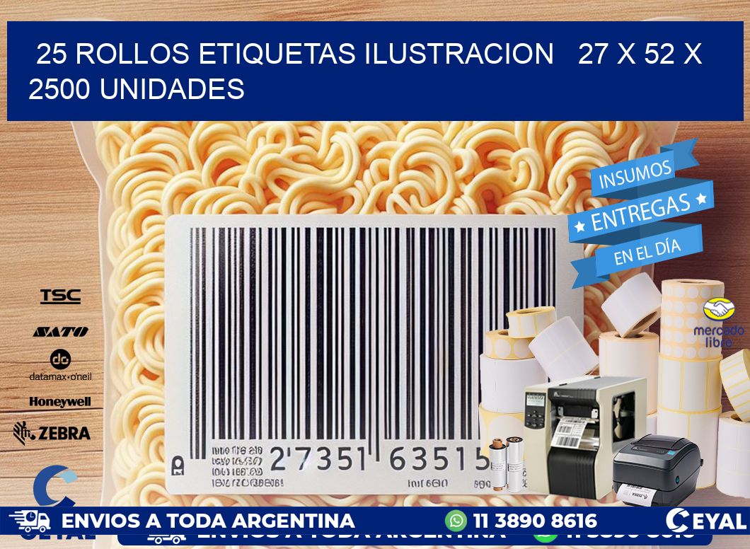 25 ROLLOS ETIQUETAS ILUSTRACION   27 x 52 X 2500 UNIDADES