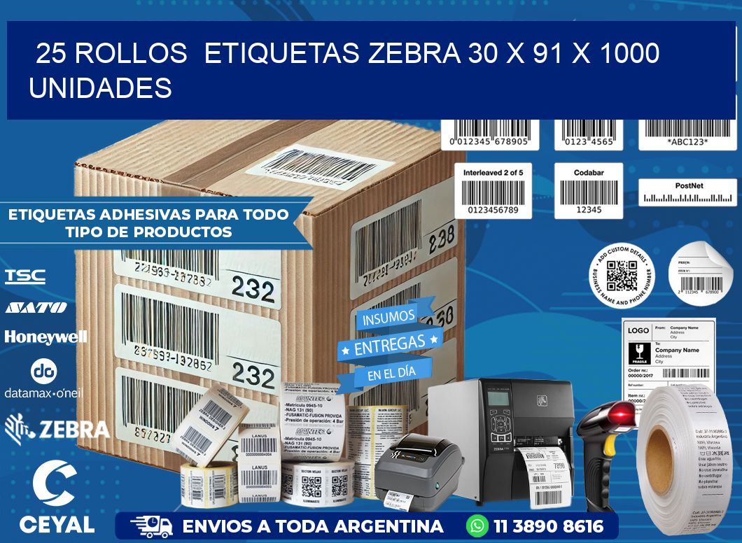 25 ROLLOS  ETIQUETAS ZEBRA 30 x 91 X 1000 UNIDADES