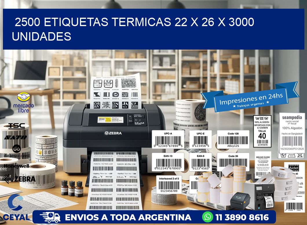 2500 ETIQUETAS TERMICAS 22 x 26 X 3000 UNIDADES