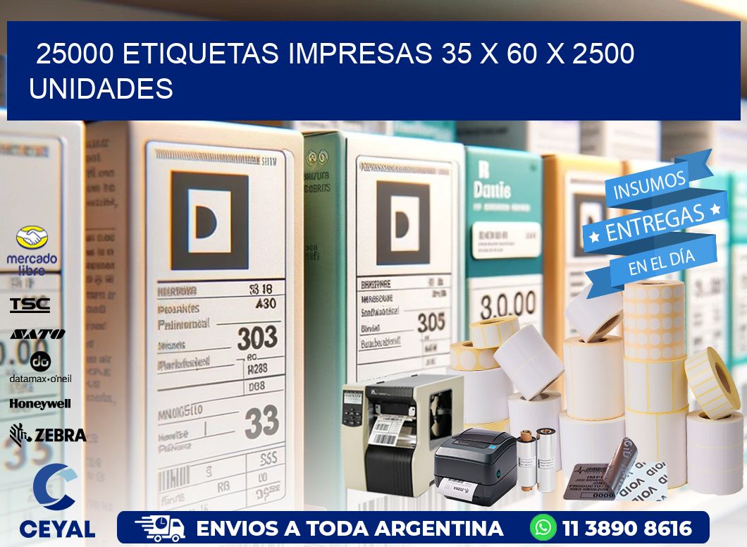 25000 ETIQUETAS IMPRESAS 35 x 60 X 2500 UNIDADES