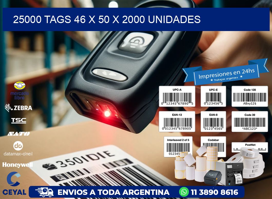 25000 TAGS 46 x 50 X 2000 UNIDADES