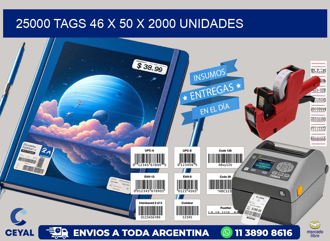 25000 TAGS 46 x 50 X 2000 UNIDADES