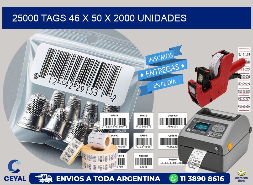 25000 TAGS 46 x 50 X 2000 UNIDADES