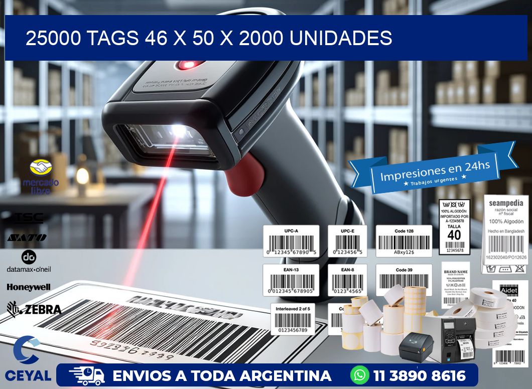 25000 TAGS 46 x 50 X 2000 UNIDADES