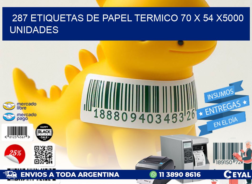 287 ETIQUETAS DE PAPEL TERMICO 70 x 54 X5000 UNIDADES