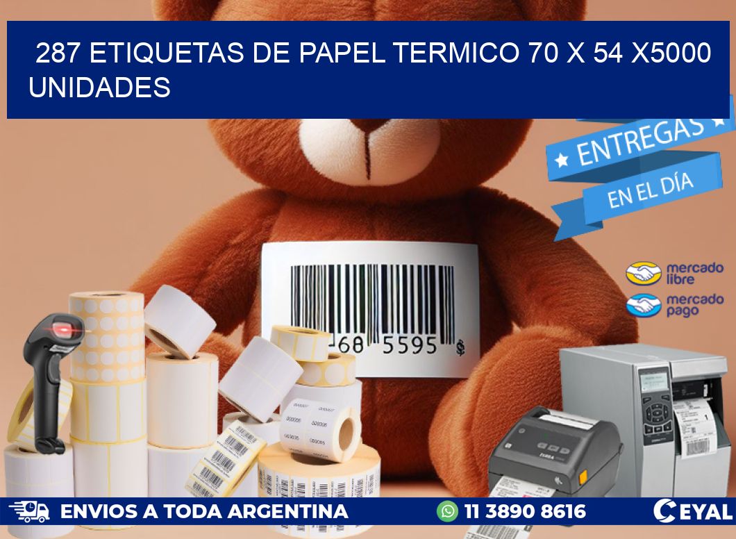 287 ETIQUETAS DE PAPEL TERMICO 70 x 54 X5000 UNIDADES