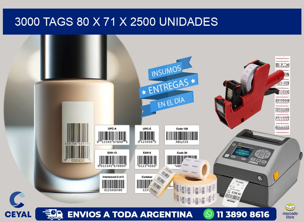 3000 TAGS 80 x 71 X 2500 UNIDADES