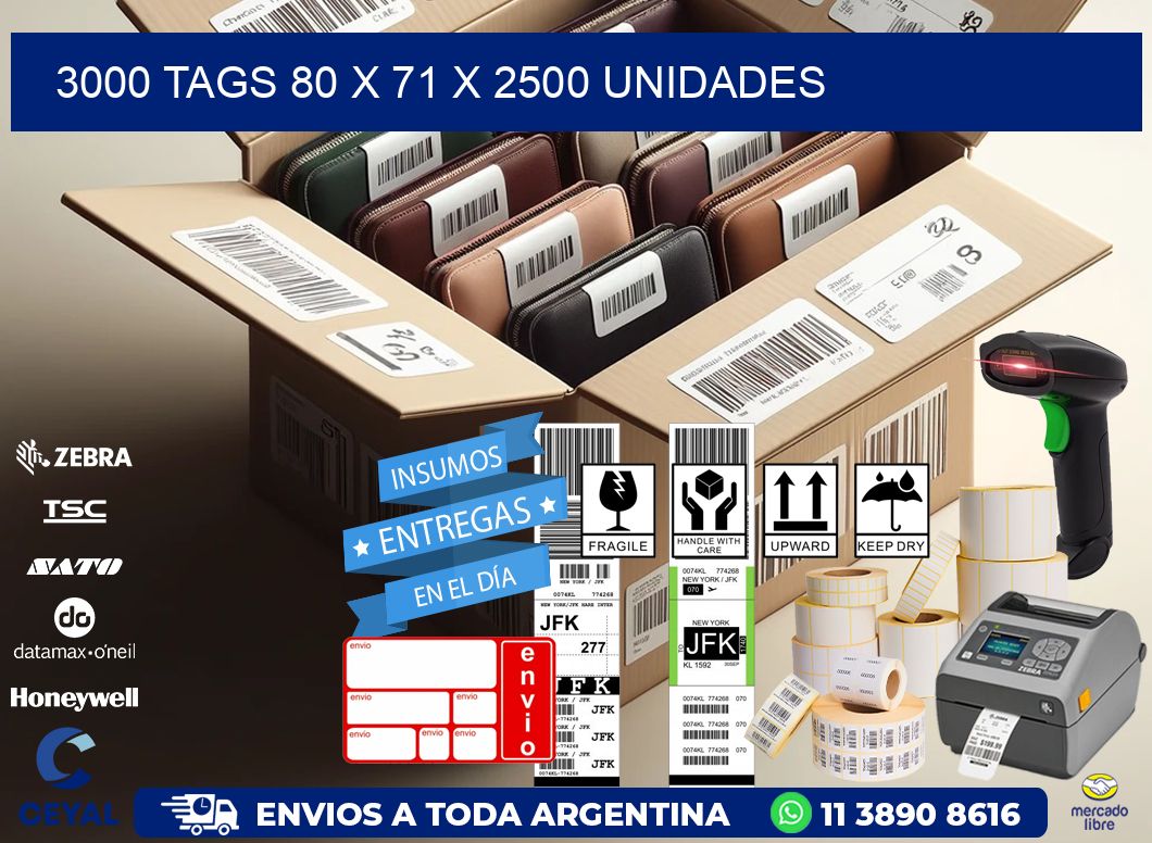 3000 TAGS 80 x 71 X 2500 UNIDADES