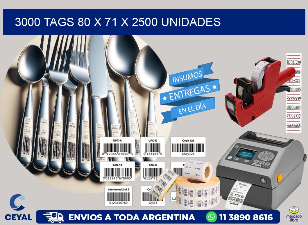 3000 TAGS 80 x 71 X 2500 UNIDADES