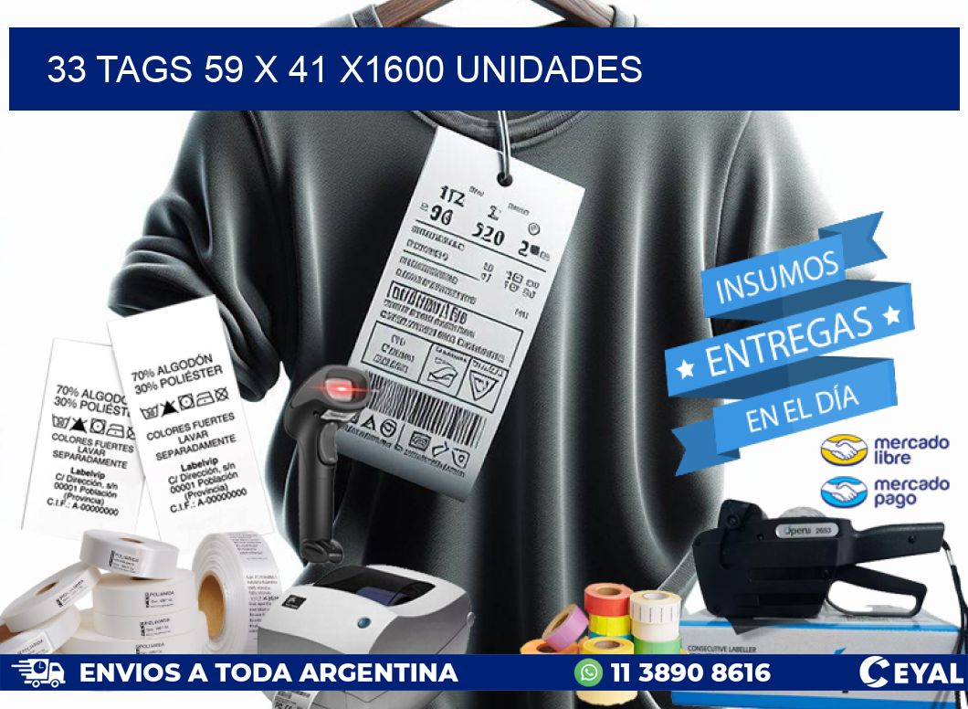 33 TAGS 59 x 41 X1600 UNIDADES