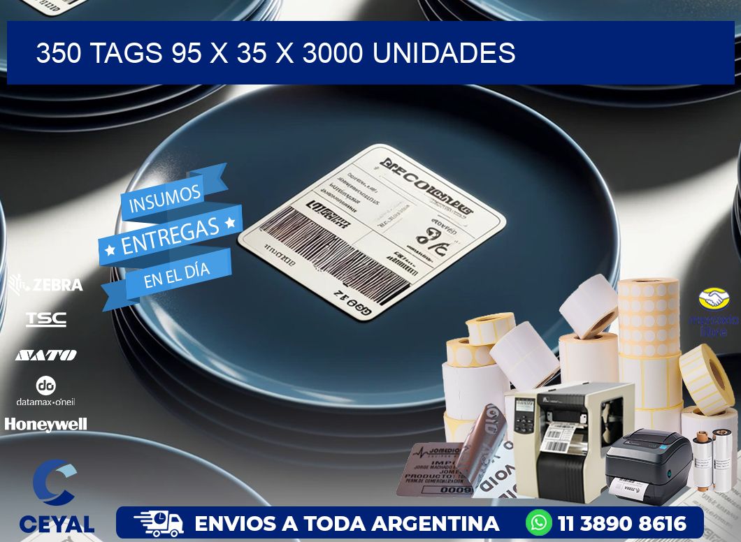 350 TAGS 95 x 35 X 3000 UNIDADES