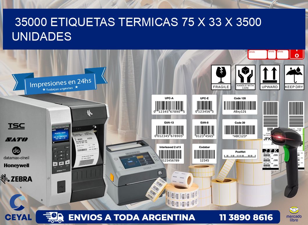 35000 ETIQUETAS TERMICAS 75 x 33 X 3500 UNIDADES