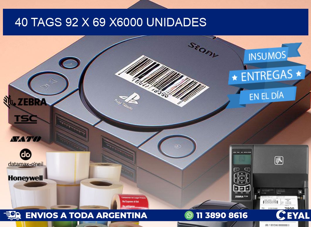 40 TAGS 92 x 69 X6000 UNIDADES