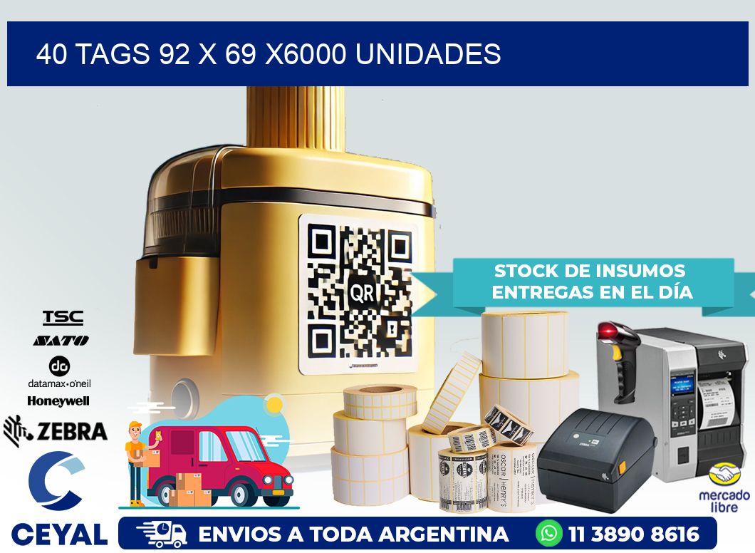 40 TAGS 92 x 69 X6000 UNIDADES