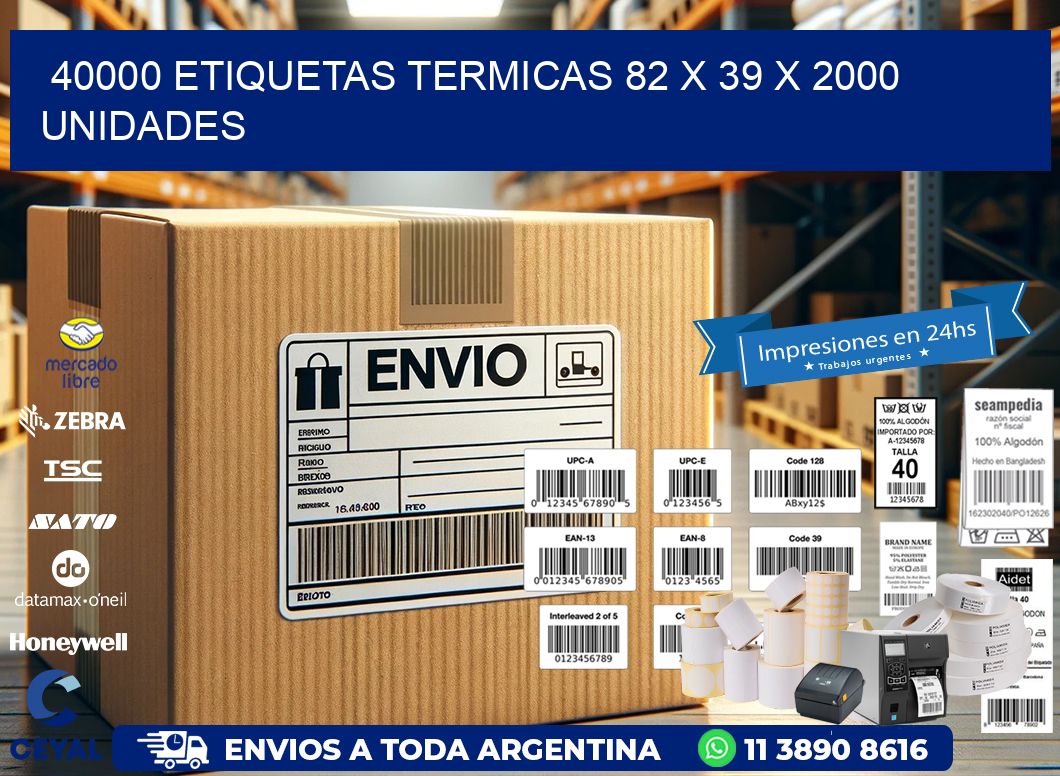 40000 ETIQUETAS TERMICAS 82 x 39 X 2000 UNIDADES