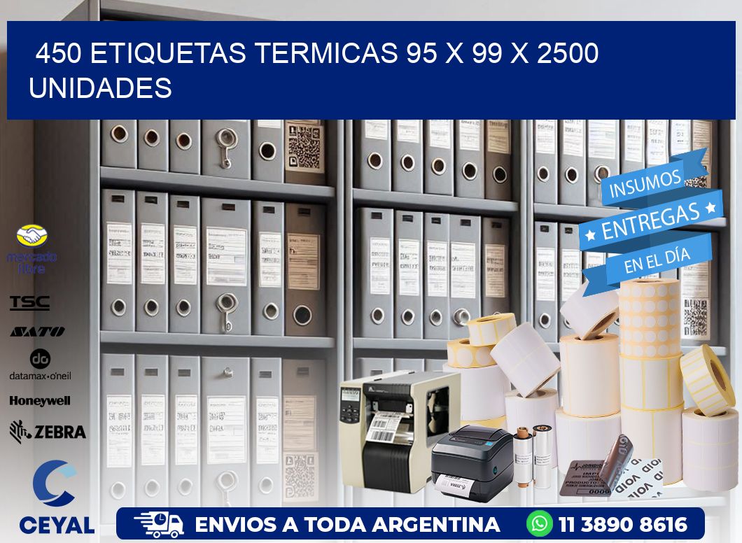 450 ETIQUETAS TERMICAS 95 x 99 X 2500 UNIDADES