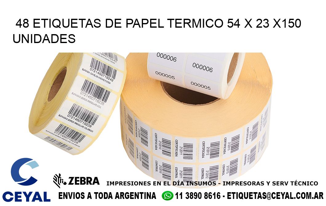 48 ETIQUETAS DE PAPEL TERMICO 54 x 23 x150 UNIDADES