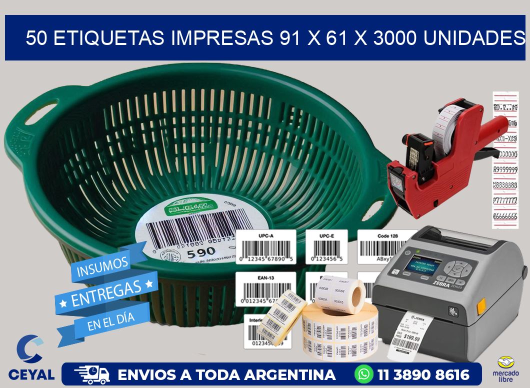 50 ETIQUETAS IMPRESAS 91 x 61 X 3000 UNIDADES