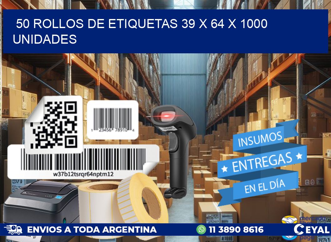 50 ROLLOS DE ETIQUETAS 39 x 64 X 1000 UNIDADES