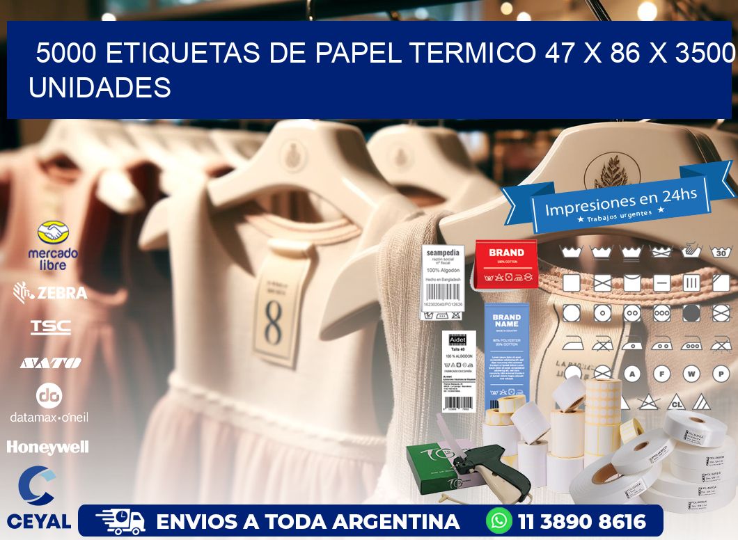 5000 ETIQUETAS DE PAPEL TERMICO 47 x 86 X 3500 UNIDADES