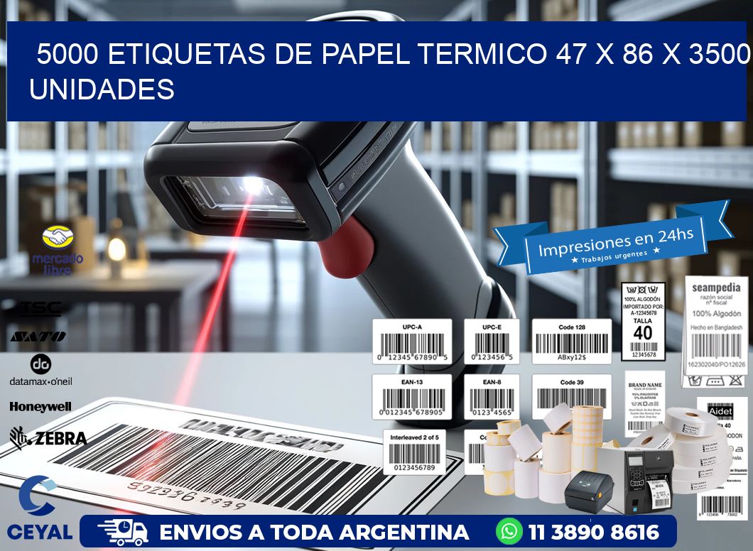 5000 ETIQUETAS DE PAPEL TERMICO 47 x 86 X 3500 UNIDADES