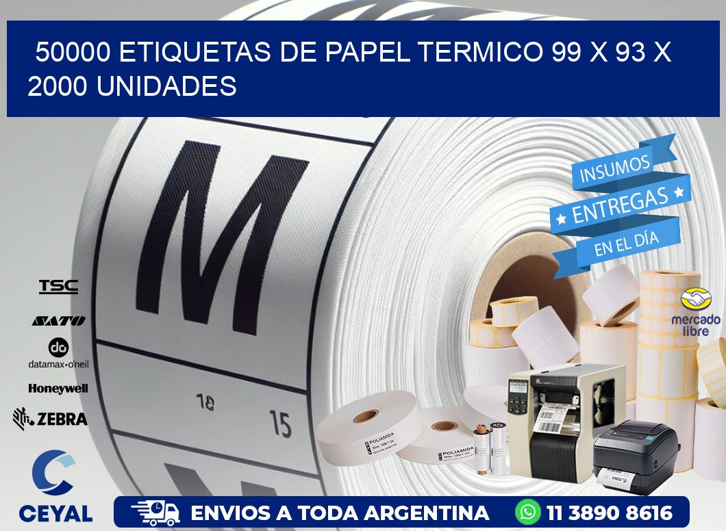 50000 ETIQUETAS DE PAPEL TERMICO 99 x 93 X 2000 UNIDADES