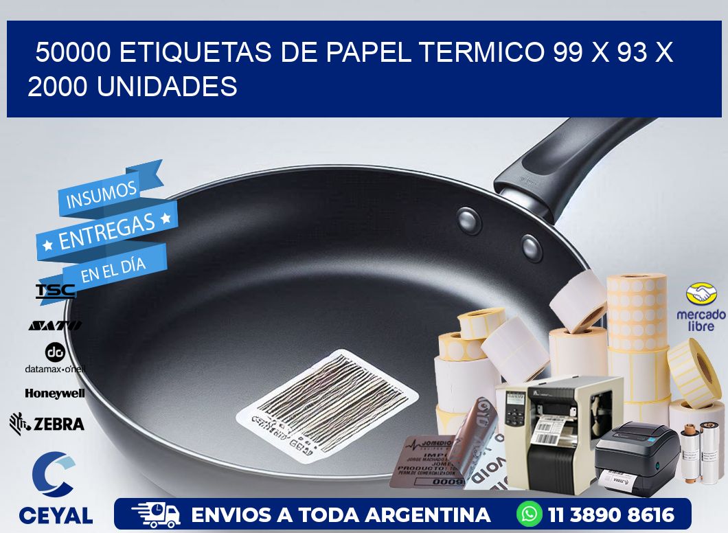 50000 ETIQUETAS DE PAPEL TERMICO 99 x 93 X 2000 UNIDADES