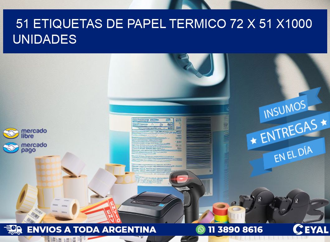 51 ETIQUETAS DE PAPEL TERMICO 72 x 51 X1000 UNIDADES