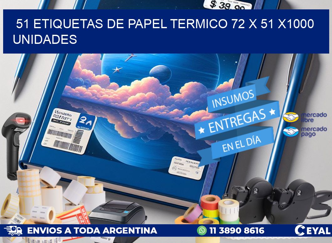 51 ETIQUETAS DE PAPEL TERMICO 72 x 51 X1000 UNIDADES