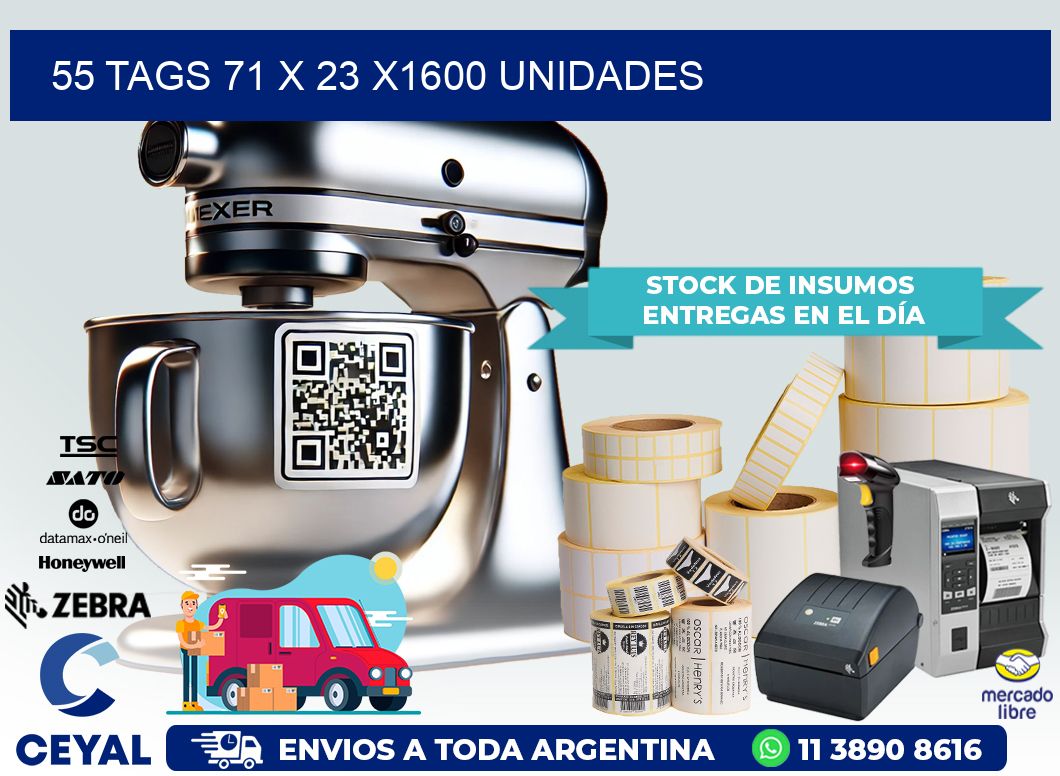 55 TAGS 71 x 23 X1600 UNIDADES