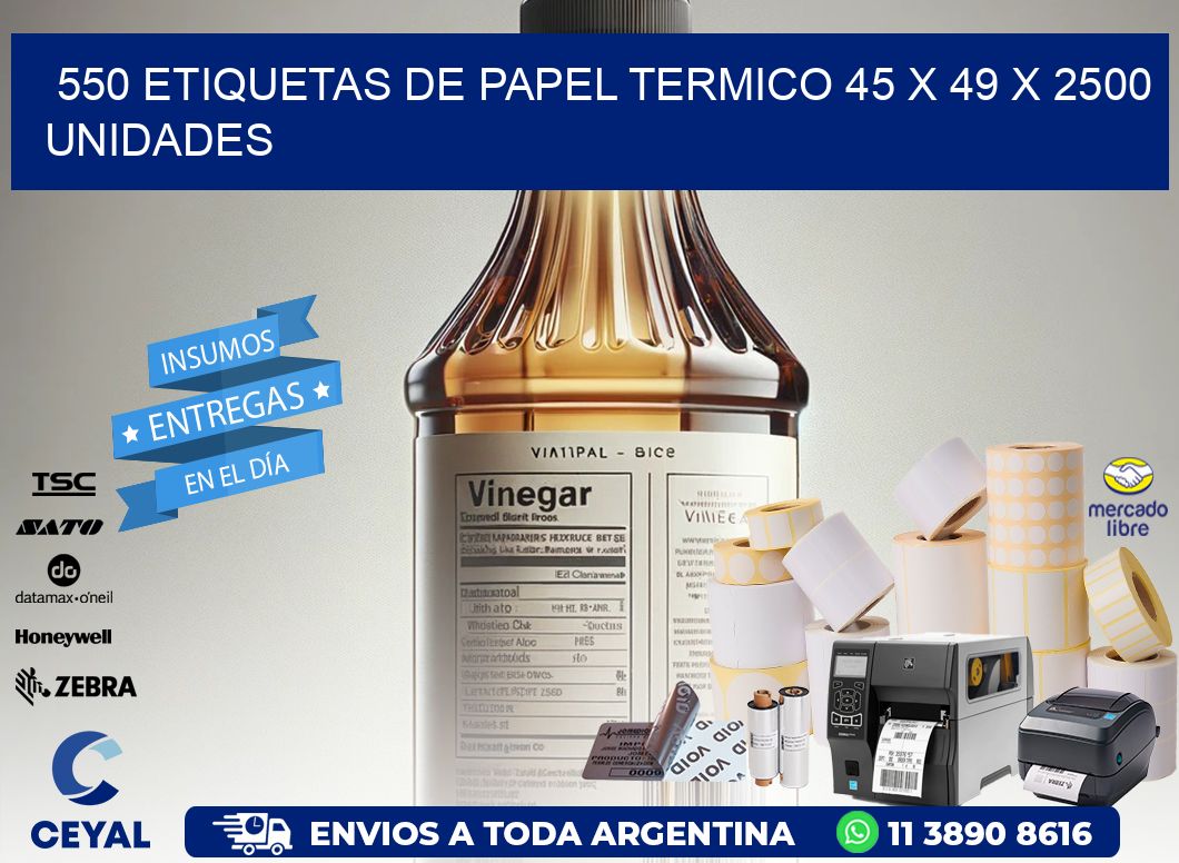 550 ETIQUETAS DE PAPEL TERMICO 45 x 49 X 2500 UNIDADES