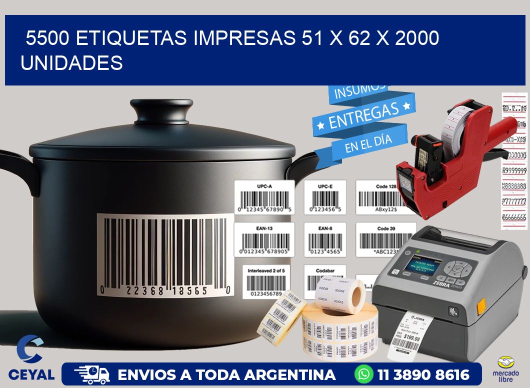 5500 ETIQUETAS IMPRESAS 51 x 62 X 2000 UNIDADES