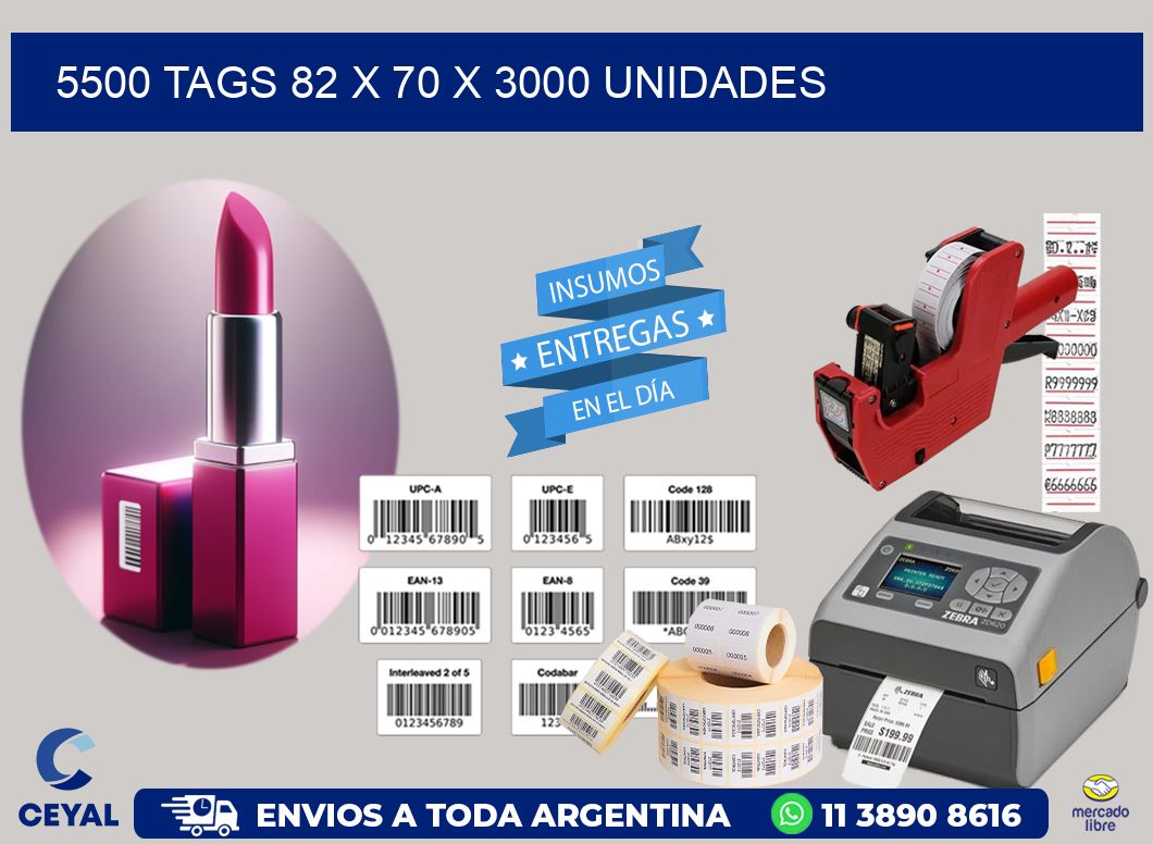 5500 TAGS 82 x 70 X 3000 UNIDADES