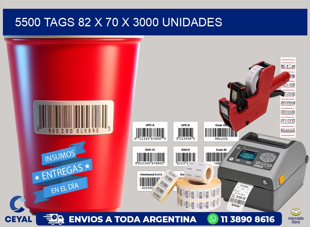 5500 TAGS 82 x 70 X 3000 UNIDADES