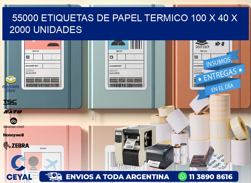 55000 ETIQUETAS DE PAPEL TERMICO 100 x 40 X 2000 UNIDADES