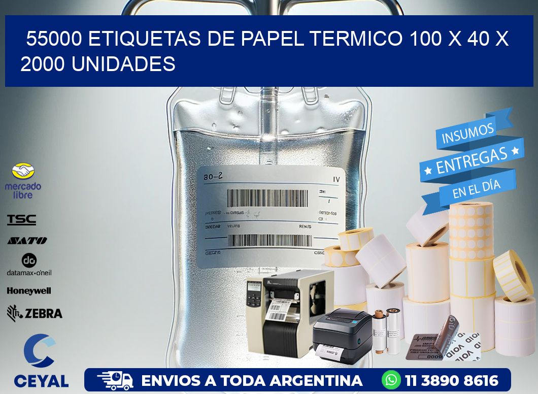 55000 ETIQUETAS DE PAPEL TERMICO 100 x 40 X 2000 UNIDADES