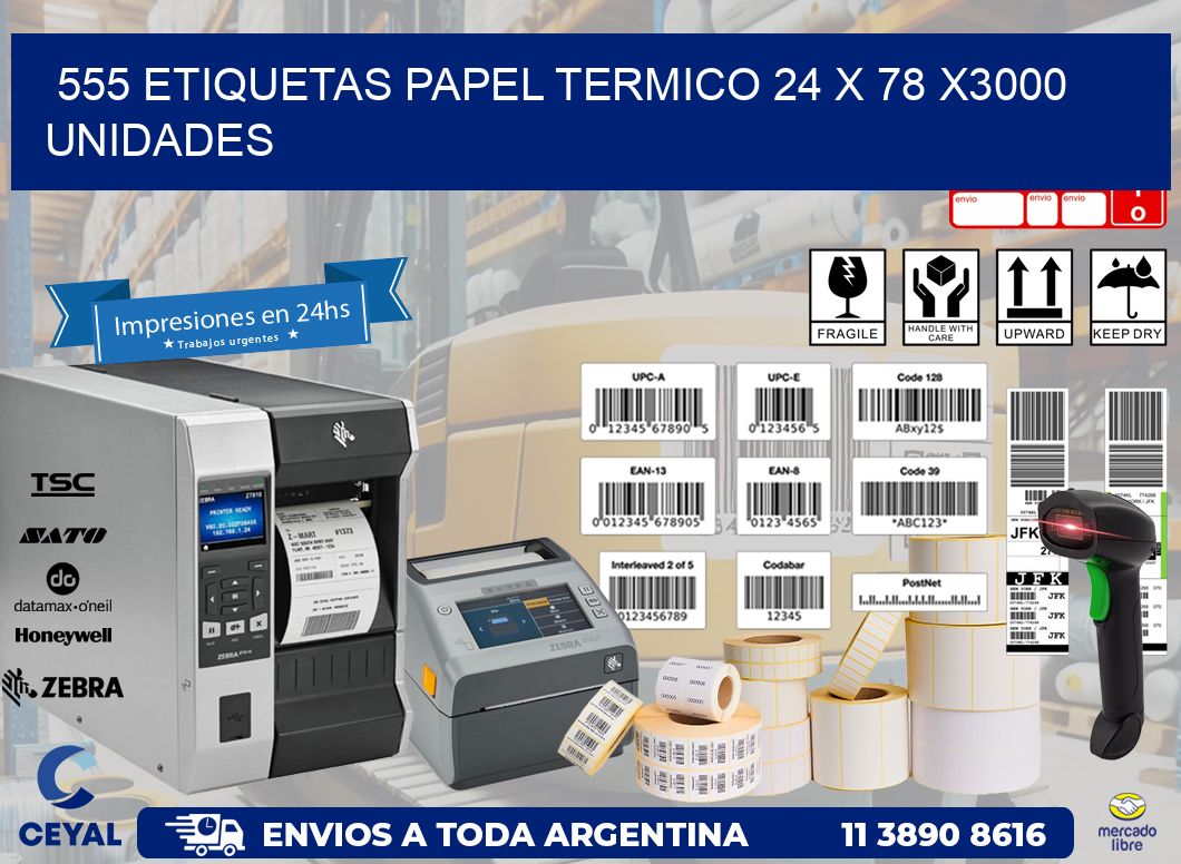 555 ETIQUETAS PAPEL TERMICO 24 x 78 X3000 UNIDADES