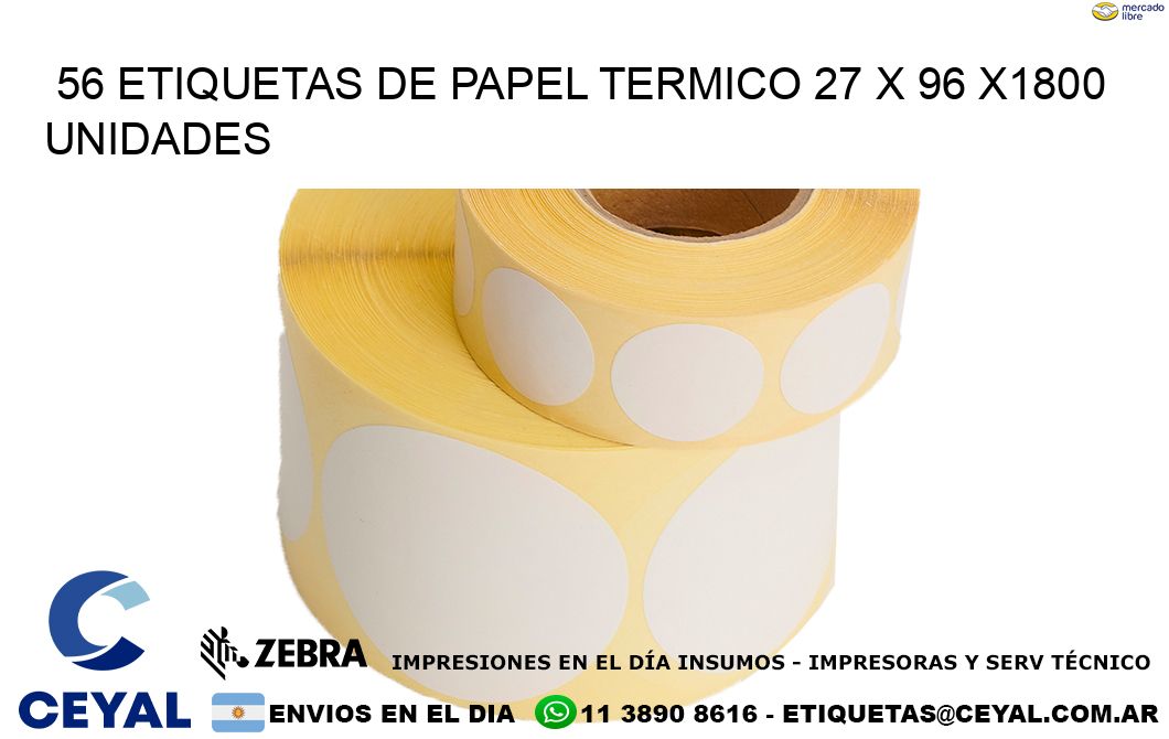 56 ETIQUETAS DE PAPEL TERMICO 27 x 96 X1800 UNIDADES