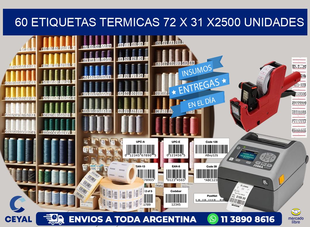 60 ETIQUETAS TERMICAS 72 x 31 X2500 UNIDADES