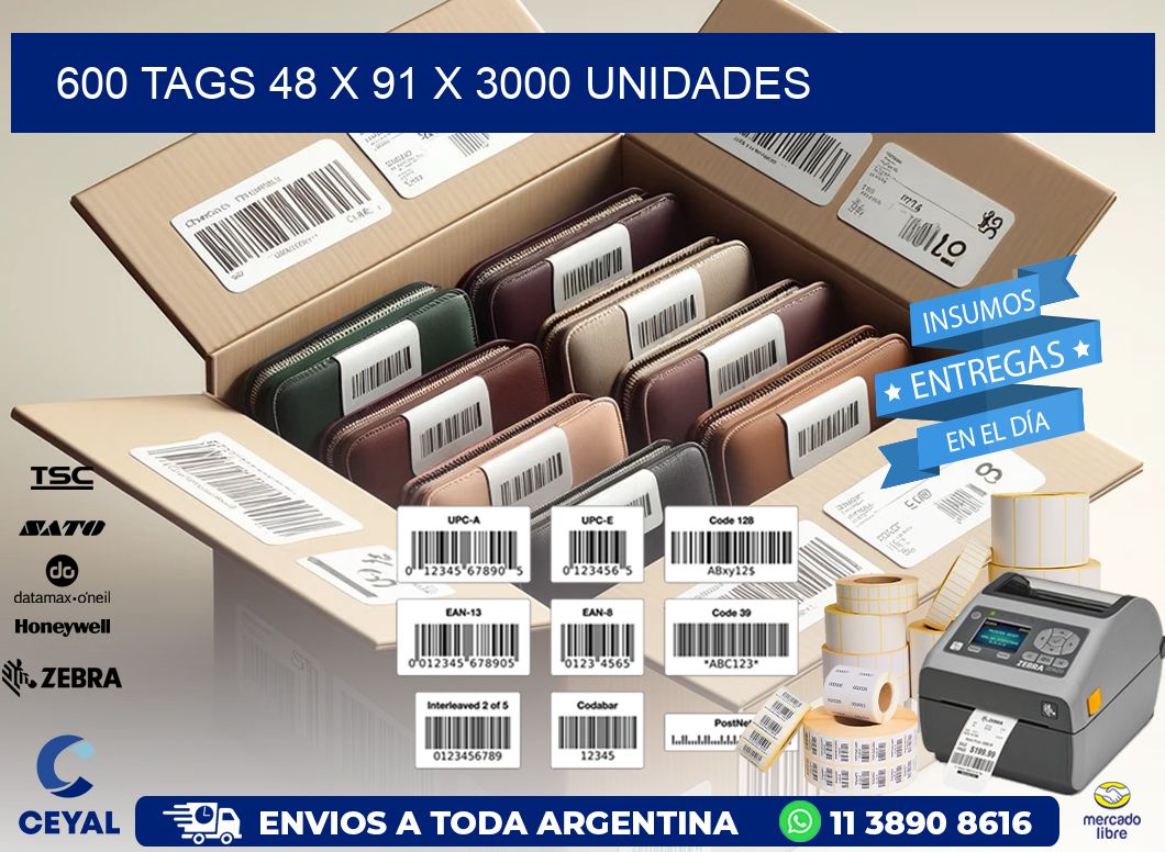 600 TAGS 48 x 91 X 3000 UNIDADES